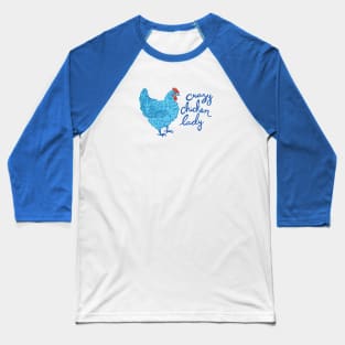 Crazy Chicken Lady Baseball T-Shirt